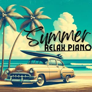 Mentally on the Beach: Summer Relax Piano Pieces - Jazz Piano Bar Academy