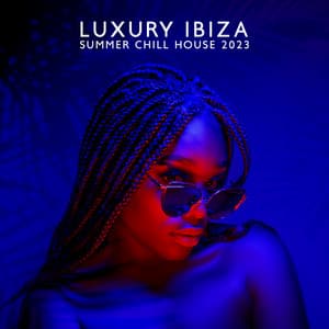 Luxury Ibiza Summer Chill House 2023: Sunset Beach Paradise Lounge Vibes - DJ Chillax