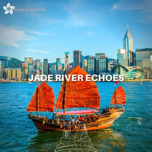 Jade River Echoes: Timeless Chinese Meditational Experience - Hong Kong Meditation