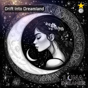 Drift Into Dreamland - Luna Dreamer