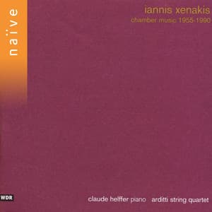Iannis Xenakis: Chamber Music 1955 - 1990 - Iannis Xenakis