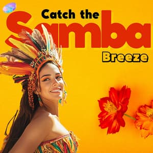 Catch the Samba Breeze - Latino Instrumental Hits