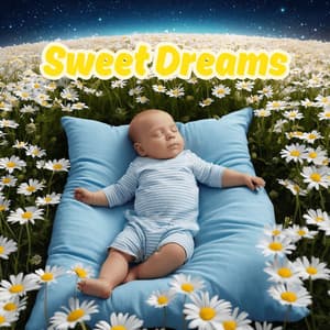 Sweet Dreams: Baby Lullaby Songs - Dreamy Sleep Music