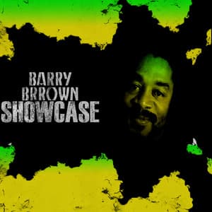 Barry Brown Showcase - Barry Brown