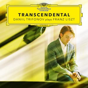 Transcendental - Daniil Trifonov Plays Franz Liszt - Franz Liszt