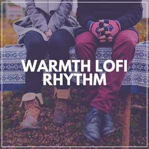 Warmth Lofi Rhythm - Lofi for Coding