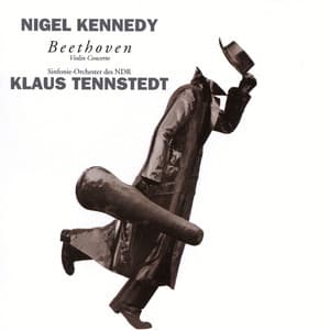 Beethoven: Violin Concerto in D Major, Op. 61 - Nigel Kennedy
