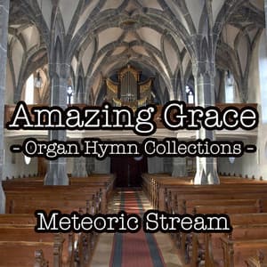 Amazing Grace - Meteoric Stream