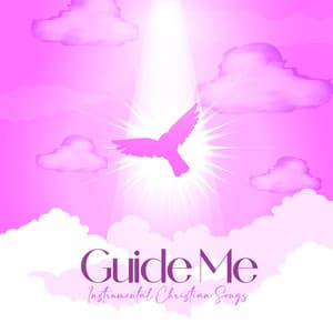 Guide Me - Instrumental Christian Songs