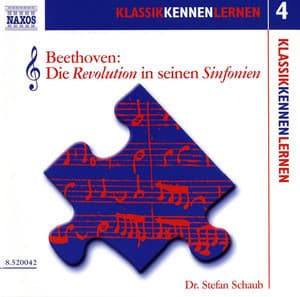 Klassik Kennen Lernen 4: Beethoven: Die Revolution in Seinen Sinfonien - na Not Applicable