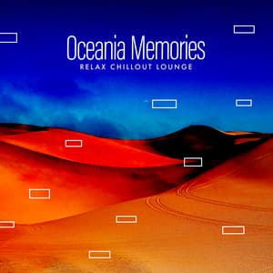 Oceania Memories - Relax Chillout Lounge