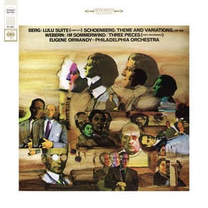 Berg: Lulu Suite - Schoenberg: Theme and Variations, Op. 43b - Webern: Im Sommerwind - Eugene Ormandy