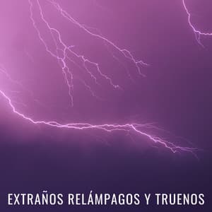 Extraños Relámpagos Y Truenos - Phall del trueno