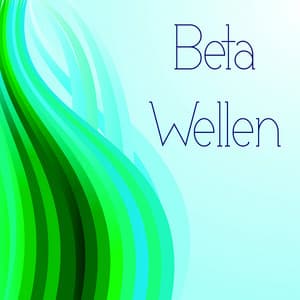 Beta Wellen - Beta Waves für Tiefenentspannung - Beta Alpha Theta Wellen Waves