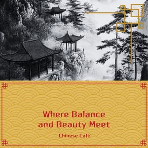 Where Balance and Beauty Meet - Chinese Café