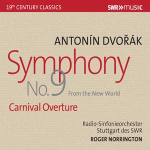 Dvořák: Symphony No. 9 "From the New World" & Carnival Overture - Antonín Dvořák