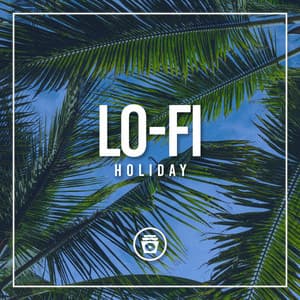 Lo-Fi Holiday - Instrumental Music Cafe