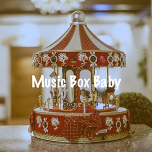 Music Box Baby - Lullaby Babies