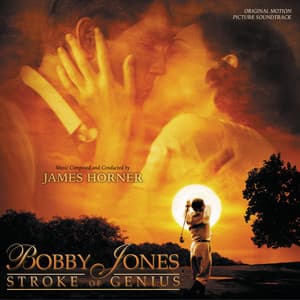 Bobby Jones: Stroke Of Genius - James Horner