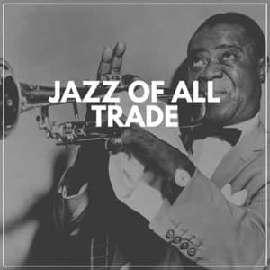 Jazz of All Trade - Soft Jazz & Coffee