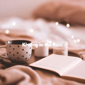 Kissing in the Rain - Musique pour Cuisiner
