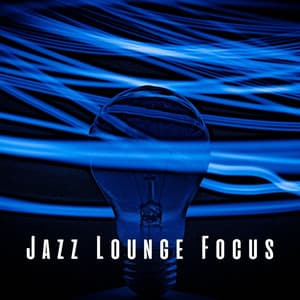 Jazz Lounge Focus: Coffee Shop Harmonies for Clarity - Acoustic Jazz