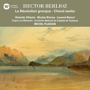 Berlioz: La Révolution grecque - Choral Works - Hector Berlioz