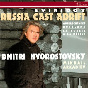 Russia Cast Adrift - Dmitri Hvorostovsky