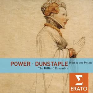 Power / Dunstaple: Masses and Motets - The Hilliard Ensemble