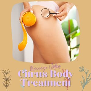 Citrus Body Treatment - Massage Virtuor