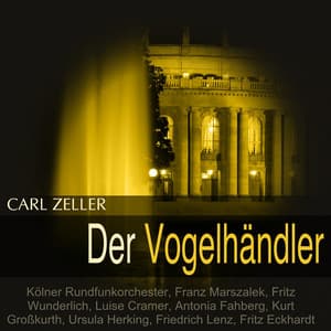 Zeller: Der Vogelhändler - Carl Zeller