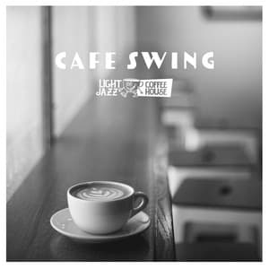 Cafe Swing - Light Jazz Coffee House