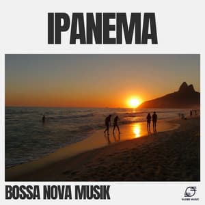 Ipanema - Bossa Nova Musik