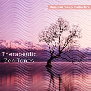 Therapeutic Zen Tones - Binaural Sleep Collective