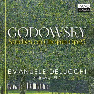 Godowsky: Studies on Chopin, Op. 25 - Leopold Godowsky