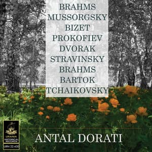 Dorati Conducts Brahms, Tchaikovsky, Mussorgsky and Others - Antal Doráti