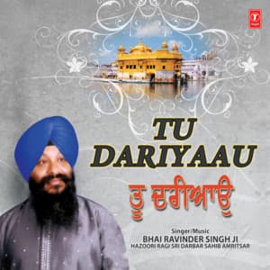 Tu Dariyaau - Bhai Ravinder Singh Ji