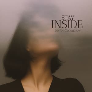 Stay Inside - Nyra Cloudray