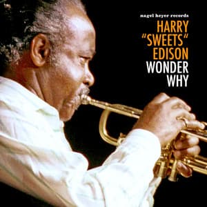 Wonder Why - Harry "Sweets" Edison
