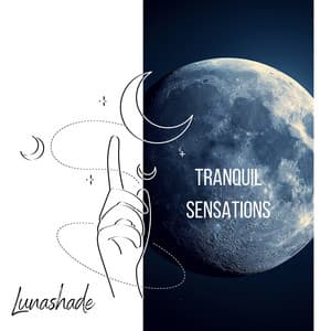 Tranquil Sensations - Lunashade