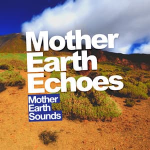 Mother Earth Echoes - Mother Earth Sounds