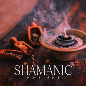 Shamanic Ambient: Flute and Drums Healing Relaxation - Native American Relaxation
