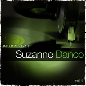 Singer Portrait - Suzanne Danco, Vol. 5 - Suzanne Danco