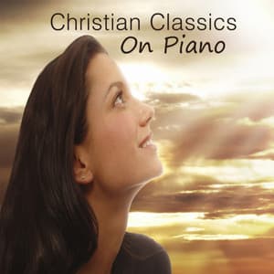 Christian Classics: Christian and Gospel Music On Piano - Christian Music Players