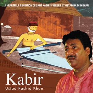 Kabir - Rashid Khan