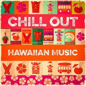 Chill Out Hawaiian Music - Aloha From Hawaii