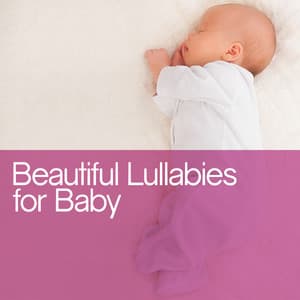 Beautiful Lullabies for Baby - Baby Lullaby