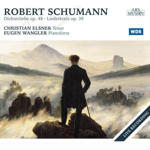 Schumann: Dichterliebe Op. 48, Liederkreis Op. 40 - Robert Schumann