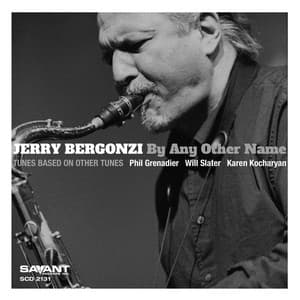 By Any Other Name - Jerry Bergonzi