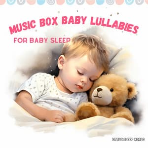 Music Box Baby Lullabies for Baby Sleep - Little Sleep World